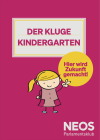 n unserer Broschüre „Der kluge Kindergarten“  findest du eine Zusammenfassung unserer Positionen zur Elementarbildung.